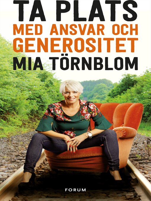 Titeldetaljer för Ta plats med ansvar och generositet av Mia Törnblom - Tillgänglig